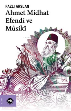 Ahmet Midhat Efendi ve Musiki - Fazlı Arslan | Yeni ve İkinci El Ucuz 