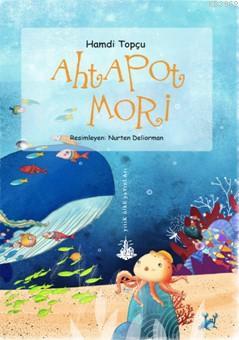 Ahtapot Mori - Hamdi Topçu | Yeni ve İkinci El Ucuz Kitabın Adresi