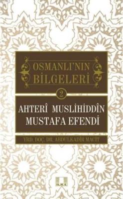 Ahteri Muslihiddin Mustafa Efendi - Abdulkadir Macit | Yeni ve İkinci 
