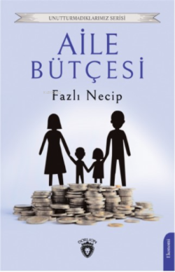 Aile Bütçesi - Fazlı Necip | Yeni ve İkinci El Ucuz Kitabın Adresi