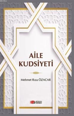 Aile Kudsiyeti - Mehmet Rıza Özacar | Yeni ve İkinci El Ucuz Kitabın A