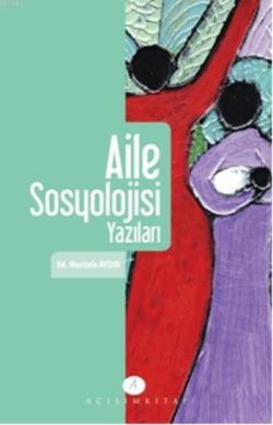 Aile Sosyolojisi Yazıları - Mustafa Aydın | Yeni ve İkinci El Ucuz Kit