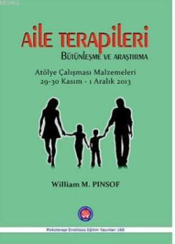 Aile Terapileri Bütünleşme ve Araştırma - William M. Pinsof | Yeni ve 