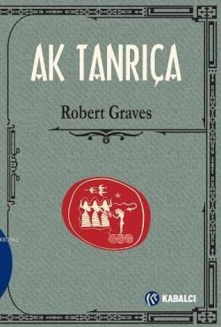 Ak Tanrıça - Robert Graves- | Yeni ve İkinci El Ucuz Kitabın Adresi