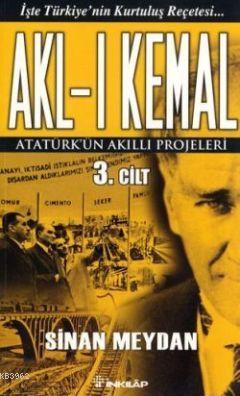 Akl-ı Kemal 3. Cilt - Sinan Meydan | Yeni ve İkinci El Ucuz Kitabın Ad