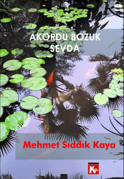 Akordu Bozuk Sevda - Mehmet Sıddık Kaya | Yeni ve İkinci El Ucuz Kitab