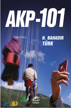 Akp-101 - H. Bahadır Türk | Yeni ve İkinci El Ucuz Kitabın Adresi