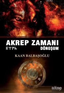 Akrep Zamanı Dönüşüm - Kaan Balbaşoğlu | Yeni ve İkinci El Ucuz Kitabı