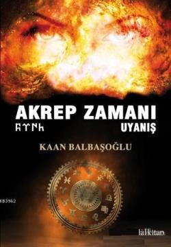 Akrep Zamanı Uyanış - Kaan Balbaşoğlu | Yeni ve İkinci El Ucuz Kitabın