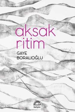 Aksak Ritim - Gaye Boralıoğlu | Yeni ve İkinci El Ucuz Kitabın Adresi