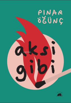 Aksi Gibi - Pınar Öğünç | Yeni ve İkinci El Ucuz Kitabın Adresi