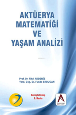 Aktüerya Matematiği ve Yaşam Analizi - Fikri Akdeniz | Yeni ve İkinci 