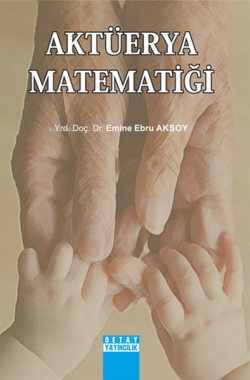 Aktüerya Matematiği - Emine Ebru Aksoy | Yeni ve İkinci El Ucuz Kitabı