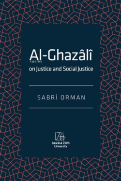 Al-Ghazali On Justice and Social Justice
