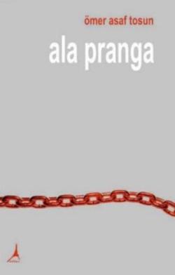 Ala Pranga - Ömer Asaf Tosun | Yeni ve İkinci El Ucuz Kitabın Adresi