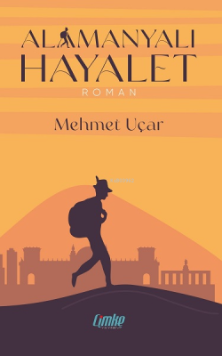 Alamanyalı Hayalet - Mehmet Uçar | Yeni ve İkinci El Ucuz Kitabın Adre