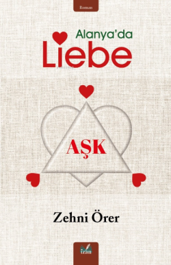 Alanya’da Liebe - Zehni Örer | Yeni ve İkinci El Ucuz Kitabın Adresi