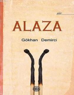Alaza - Gökhan Demirci | Yeni ve İkinci El Ucuz Kitabın Adresi