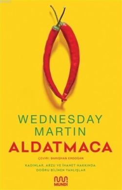 Aldatmaca - Wednesday Martin | Yeni ve İkinci El Ucuz Kitabın Adresi