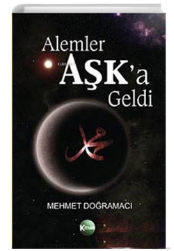 Alemler Aşk'a Geldi - Mehmet Doğramacı- | Yeni ve İkinci El Ucuz Kitab