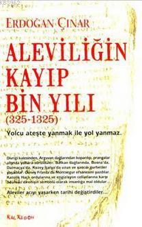 Aleviliğin Kayıp Bin Yılı (325-1325) - Erdoğan Çınar- | Yeni ve İkinci