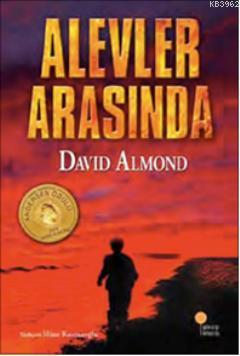 Alevler Arasında - David Almond | Yeni ve İkinci El Ucuz Kitabın Adres
