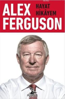 Alex Ferguson: Hayat Hikayem - Alex Ferguson | Yeni ve İkinci El Ucuz 