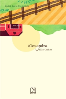Alexandra (O Pioneers!) - Willa Cather | Yeni ve İkinci El Ucuz Kitabı