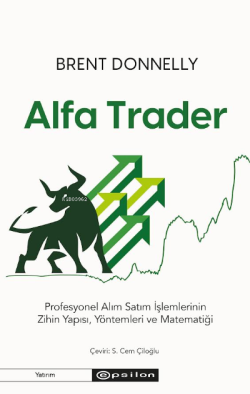 Alfa Trader: Profesyonel Alım Satım İşlemlerinin Zihin Yapısı, Yönteml