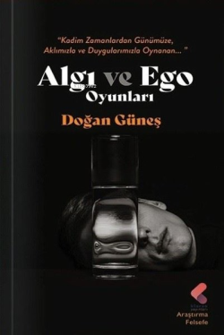 Algı ve Ego Oyunları - Erdoğan Güneş | Yeni ve İkinci El Ucuz Kitabın 