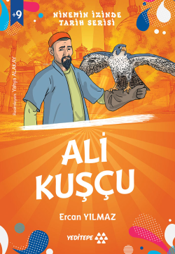 Ali Kuşçu ;Ninemin İzinde Tarih Serisi - Ercan Yılmaz | Yeni ve İkinci