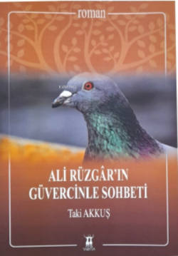 Ali Rüzgar'ın Güvercin Sohbeti - Taki Akkuş | Yeni ve İkinci El Ucuz K