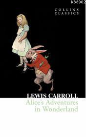 Alices Adventures in Wonderland - Lewis Carroll | Yeni ve İkinci El Uc