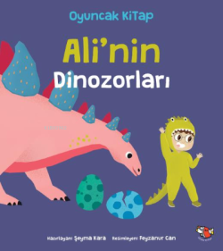 Ali'nin Dinozorları - Şeyma Kara | Yeni ve İkinci El Ucuz Kitabın Adre