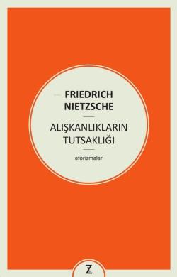 Alışkanlıkların Tutsaklığı - Friedrich Nietzsche | Yeni ve İkinci El U