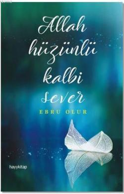 Allah Hüzünlü Kalbi Sever - Ebru Olur- | Yeni ve İkinci El Ucuz Kitabı