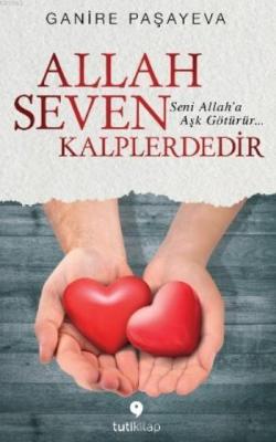 Allah Seven Kalplerdedir - Ganire Paşayeva | Yeni ve İkinci El Ucuz Ki