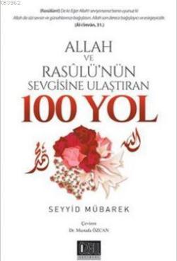 Allah ve Resulü'nün Sevgisine Ulaştıran 100 Yol - Seyyid Mübarek | Yen