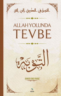 Allah Yolunda Tevbe - Ahmed Enes Yavuz | Yeni ve İkinci El Ucuz Kitabı