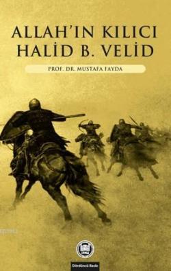 Allah'ın Kılıcı Halid Bin Velid - Mustafa Fayda | Yeni ve İkinci El Uc