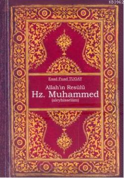 Allah'ın Resülü Hz. Muhammed - Esad Fuad Tugay | Yeni ve İkinci El Ucu