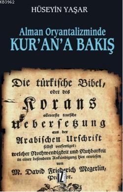 Alman Oryantalizminde Kur'an'a Bakış - Hüseyin Yaşar | Yeni ve İkinci 