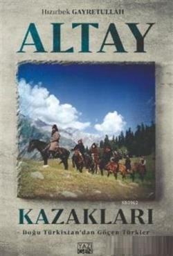 Altay Kazakları - Hızırbek Gayretullah | Yeni ve İkinci El Ucuz Kitabı