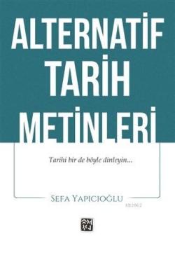 Alternatif Tarih Metinleri - Sefa Yapıcıoğlu | Yeni ve İkinci El Ucuz 
