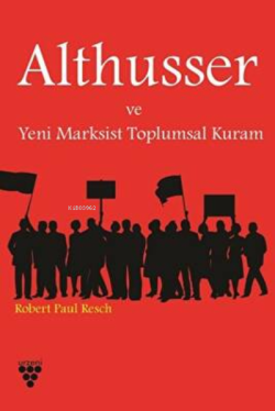 Althusser Ve Yeni Marksist Toplumsal Kuram