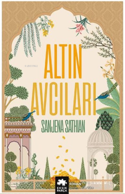 Altın Avcıları - Sanjena Sathian | Yeni ve İkinci El Ucuz Kitabın Adre