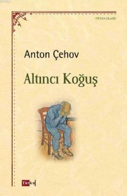 Altıncı Koğuş - Anton Çehov | Yeni ve İkinci El Ucuz Kitabın Adresi