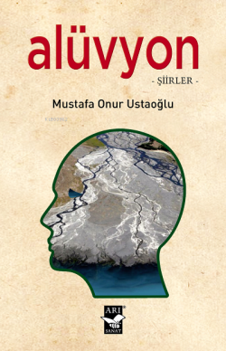 Alüvyon - Mustafa Onur Ustaoğlu | Yeni ve İkinci El Ucuz Kitabın Adres