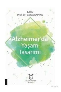 Alzheimer'da Yaşam Tasarımı - Gülten Kaptan | Yeni ve İkinci El Ucuz K