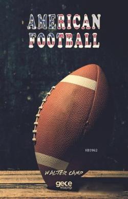 American Football - Walter Camp | Yeni ve İkinci El Ucuz Kitabın Adres